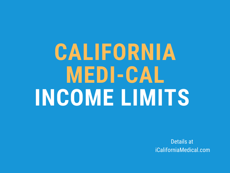 "What is the income limit for Medi-Cal in California"