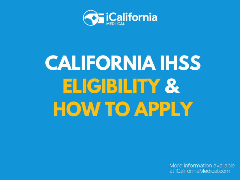 "How do you get approved for IHSS in California"