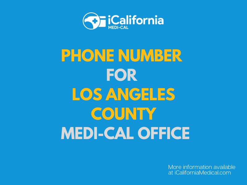 MediCal Phone Number for Los Angeles County California MediCal Help