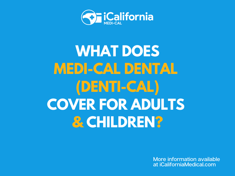 "What does Denti-Cal cover for adults and children"