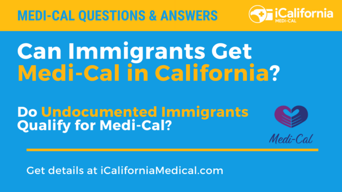 "Medi-Cal for immigrants in California"