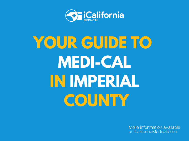 "Apply for and Renew Medi-Cal in Imperial County"