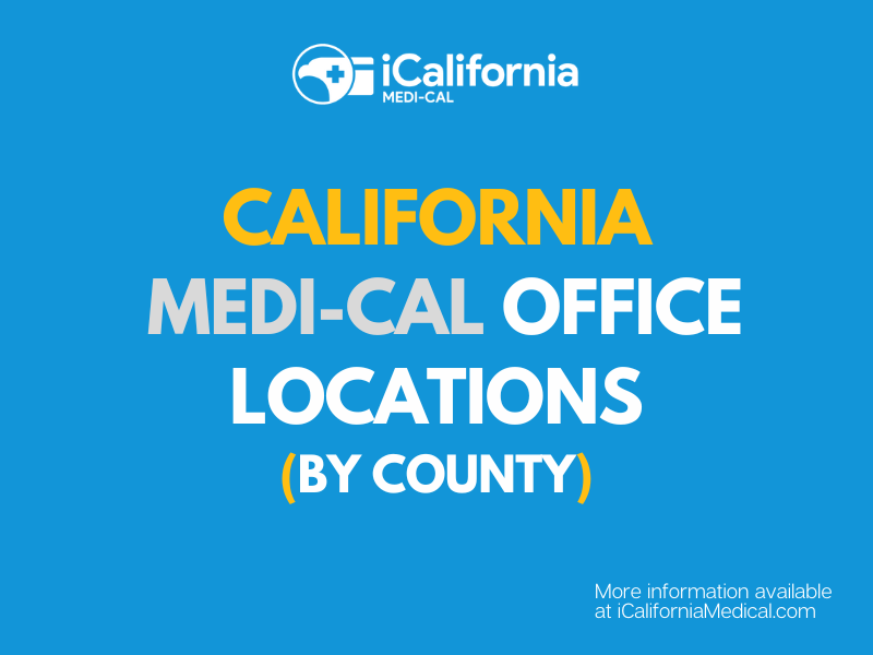 "California Medi-Cal Office Locations"