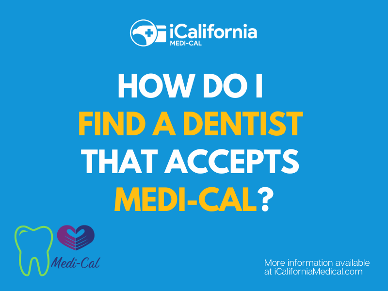 "How do I find a dentist that accepts Medi-Cal"