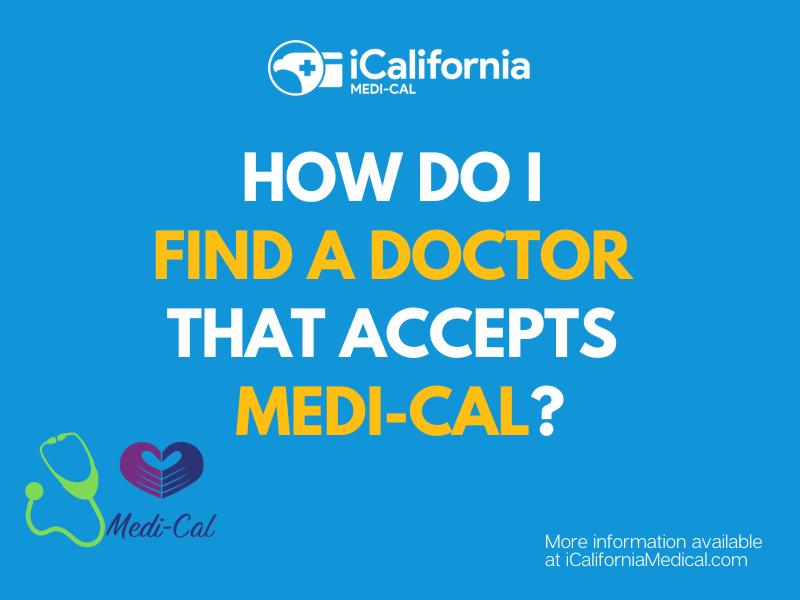 "How do I find a doctor that accepts Medi-Cal"