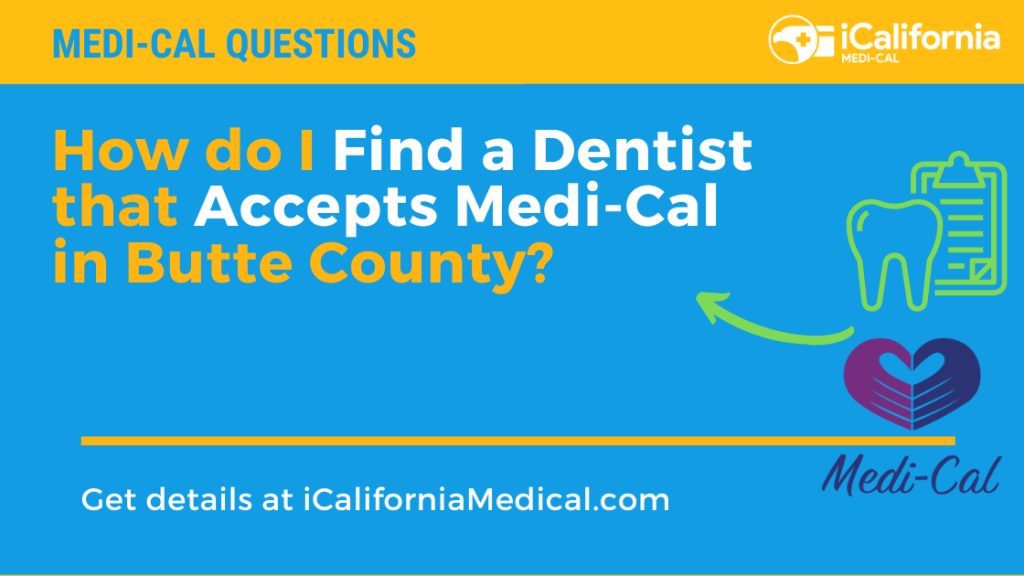 19+ Dentists that Accept MediCal in Butte County California MediCal