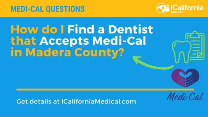 "Dentists that Accept Medi-Cal in Madera County"