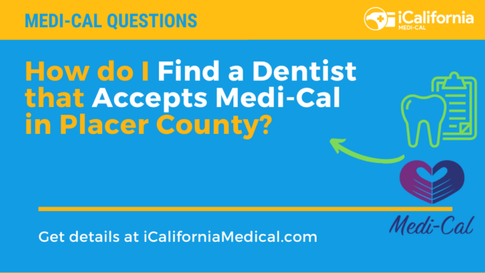 "Dentists that Accept Medi-Cal in Placer County"