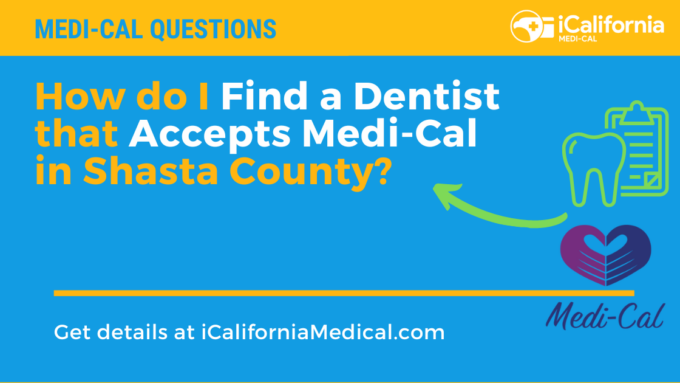 "Dentists that Accept Medi-Cal in Shasta County"