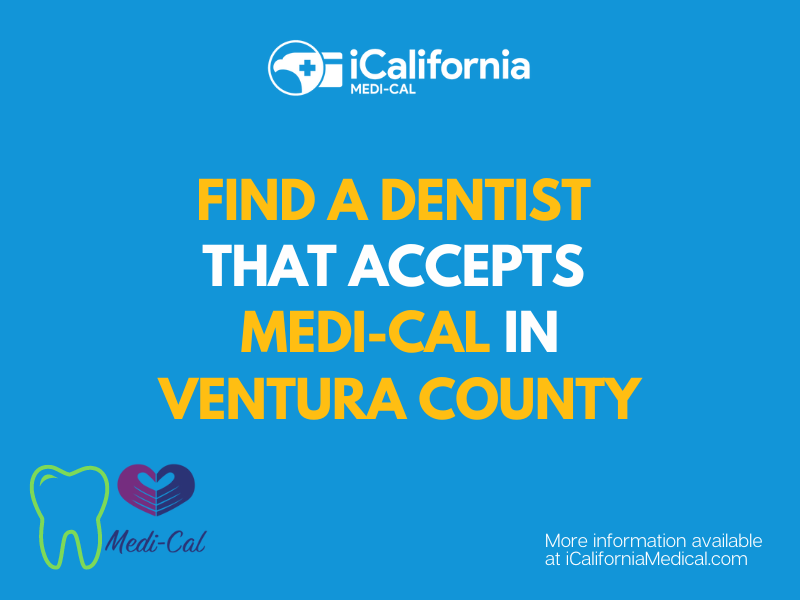 "Find a dentist that accepts Medicaid in Ventura County"